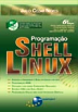 Programação Shell Linux (completo+) - Julio Neves